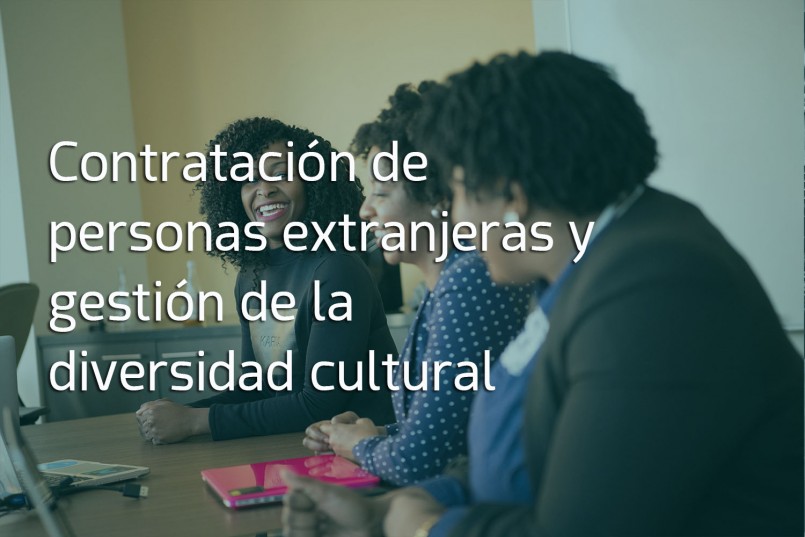 Contratación personas extranjeras y gestión de la diversidad cultural