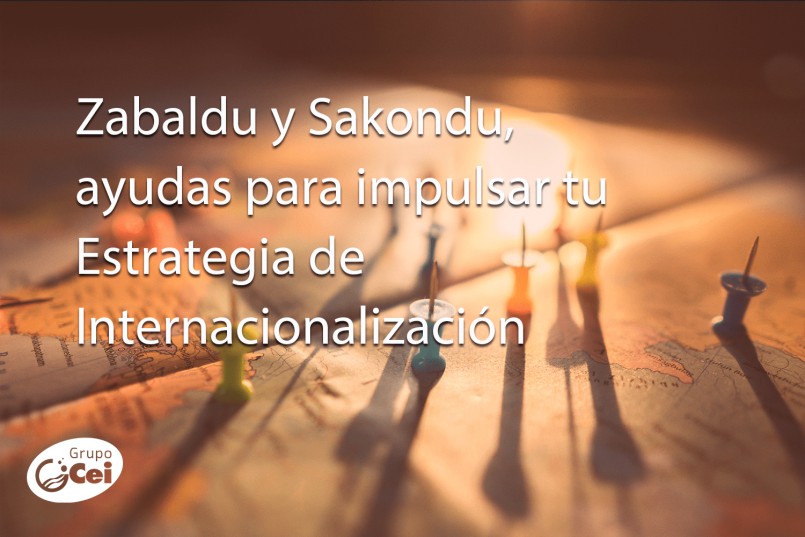 Zabaldu y Sakondu, dos ayudas para definir e impulsar tu Estrategia de Internacionalización